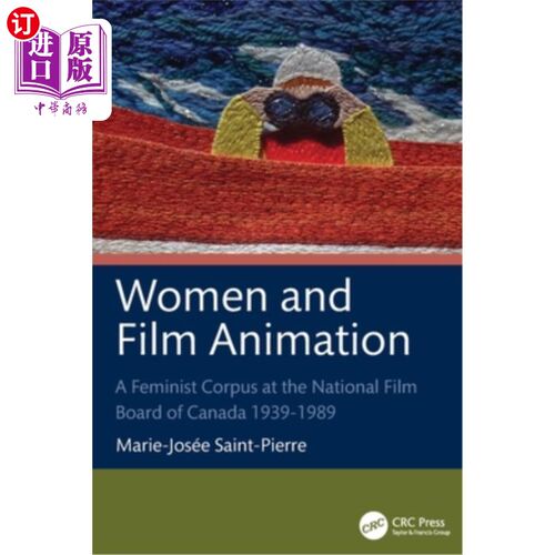 海外直订Women and Film Animation: A Feminist Corpus at the National Film Board of Canada Women and