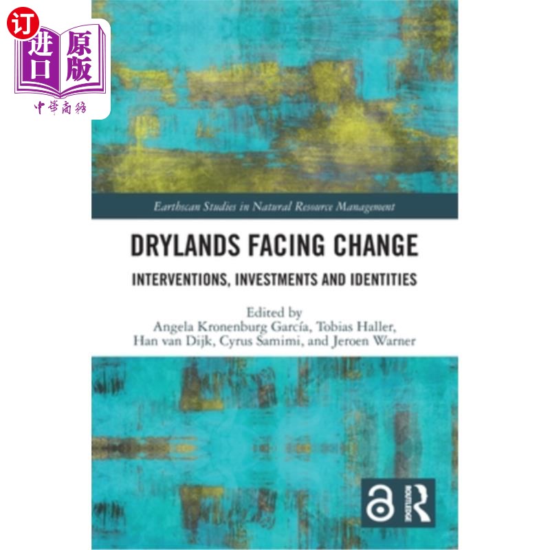 海外直订Drylands Facing Change: Interventions, Investments and Identities Drylands Facing Change: I