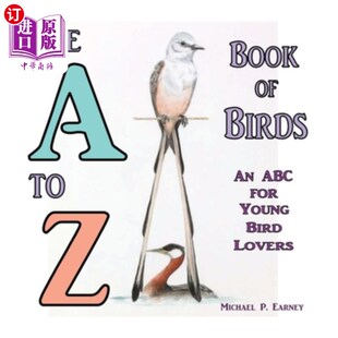 Lovers Book 海外直订The Bird 从A到Z Young for ABC 一本面向年轻鸟类爱好者 鸟类之书 Birds