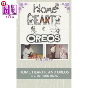 海外直订Home, Hearth, and Oreos: A One Act Play 家、炉边和奥利奥：一幕戏