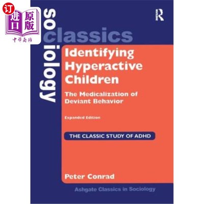 海外直订Identifying Hyperactive Children: The Medicalization of Deviant Behavior Expande 识别多动症儿童:越轨行为的