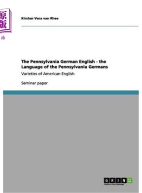 海外直订The Pennsylvania German English - The Language of the Pennsylvania Germans 宾夕法尼亚德语英语-宾夕法尼亚德
