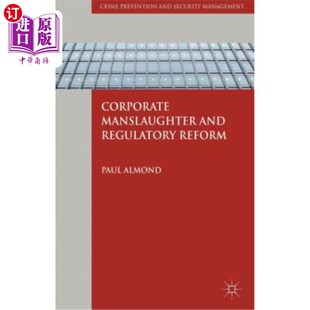 海外直订Corporate Manslaughter and Regulatory Reform 公司过失杀人与监管改革