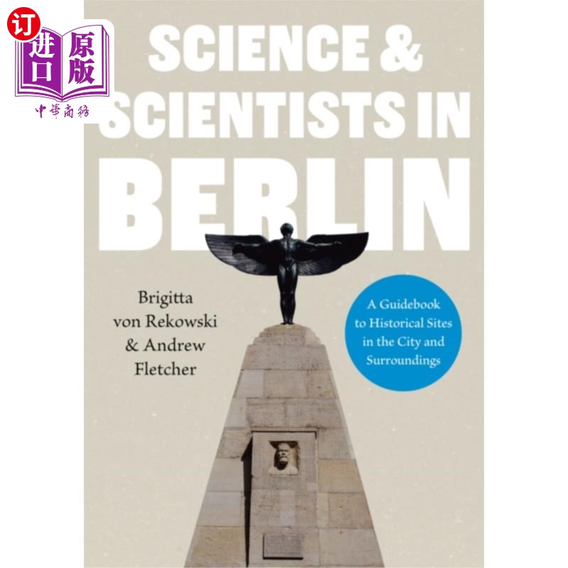 海外直订Science & Scientists in Berlin. A Guidebook to H... 柏林的科学与科学家。城市及周边历史遗迹指南