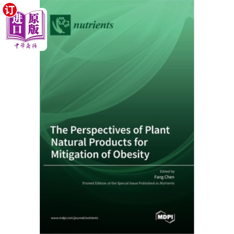 海外直订The Perspectives of Plant Natural Products for Mitigation of Obesity 植物天然产物减轻肥胖的前景