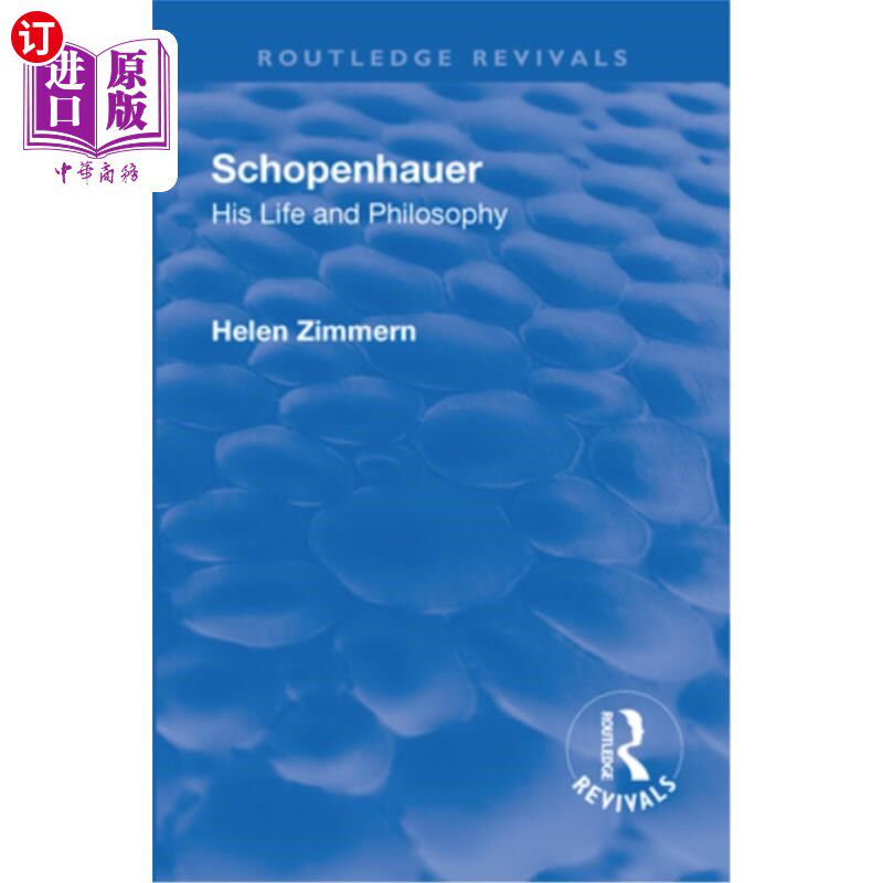 海外直订Revival: Schopenhauer: His Life and Philosophy (1932): His Life and Philosophy 复兴:叔本华:他的生活和哲学(1