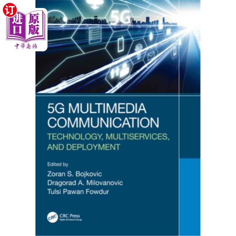 海外直订5G Multimedia Communication: Technology, Multiservices, and Deployment 5g多媒体通信:技术、多业务和部署