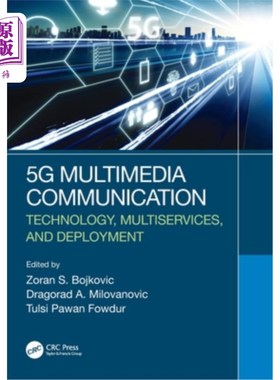 海外直订5G Multimedia Communication: Technology, Multiservices, and Deployment 5g多媒体通信:技术、多业务和部署