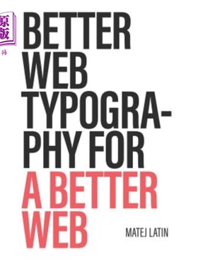海外直订Better Web Typography for a Better Web 更好的网页排版，更好的网页