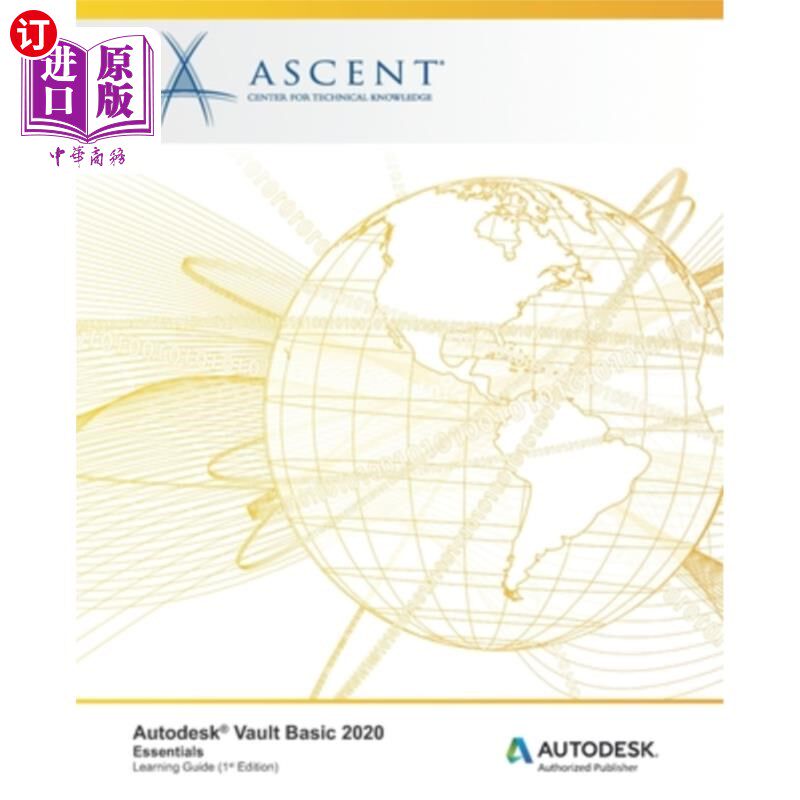 海外直订Autodesk Vault Basic 2020: Essentials: Autodesk Authorized Publisher Autodesk Vault Basic 2