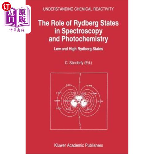 海外直订The Role of Rydberg States in Spectroscopy and Photochemistry: Low and High Rydb 里德堡态在光谱学和光化学中