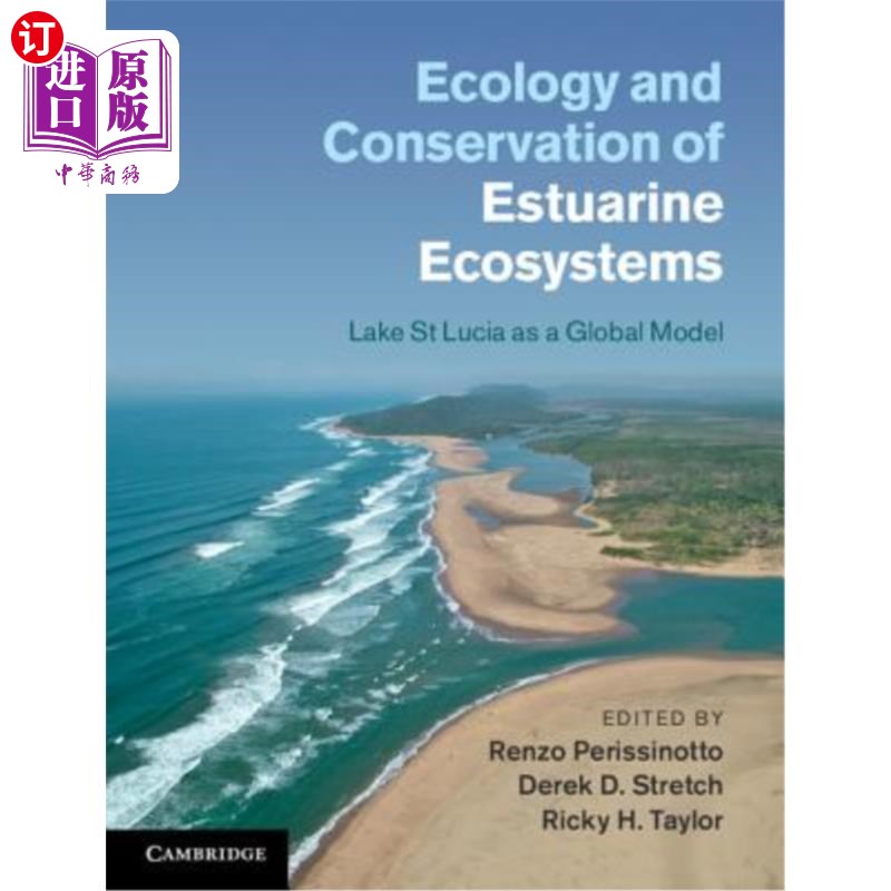 海外直订Ecology and Conservation of Estuarine Ecosystems: Lake St Lucia as a Global Mode 河口生态系统的生态学和保护