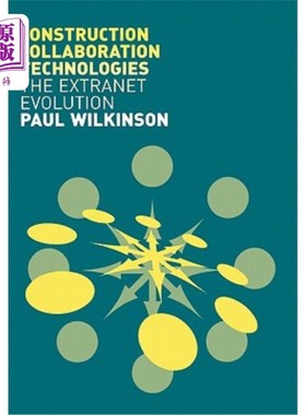 海外直订Construction Collaboration Technologies: An Extranet Evolution 构建协作技术：一种外网演进