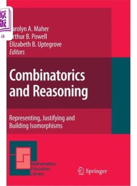 海外直订Combinatorics and Reasoning: Representing, Justifying and Building Isomorphisms 组合学与推理：同构的表示、