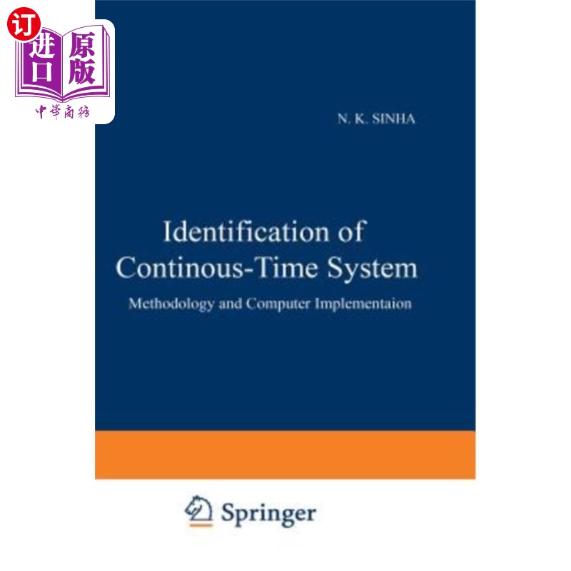 海外直订Identification of Continuous-Time Systems: Methodology and Computer Implementati 连续时间系统的识别:方法和计算