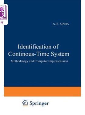 海外直订Identification of Continuous-Time Systems: Methodology and Computer Implementati 连续时间系统的识别:方法和计算