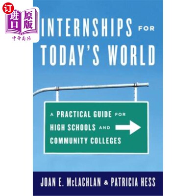 海外直订Internships for Today's World: A Practical Guide for High Schools and Community  《当今世界的实习：高中和社区大