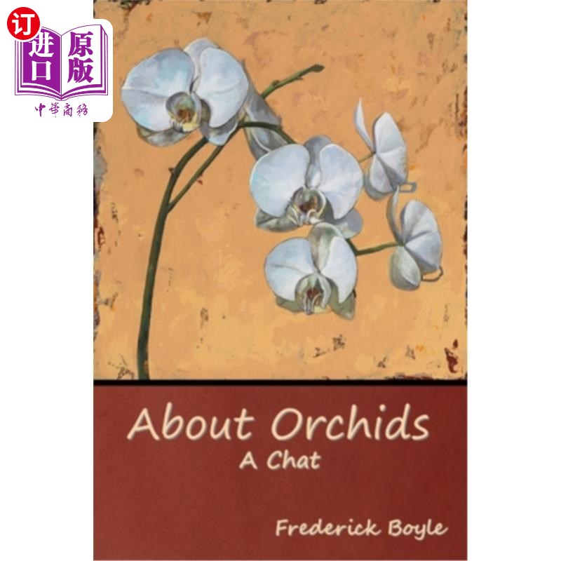海外直订About Orchids: A Chat