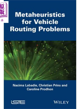 现货 超启发式车辆路径问题 Metaheuristics For Vehicle Routing Problems Nacima Labadie 英文原版【中商原版】wiley
