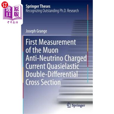 海外直订First Measurement of the Muon Anti-Neutrino Charged Current Quasielastic Double- μ介子反中微子荷电电流准弹