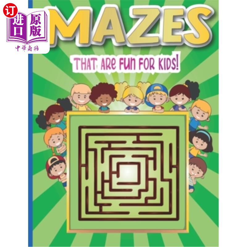 海外直订Mazes that are fun for kids: A Challenging and Fun Maze Book for Kids, Amazing M 迷宫是有趣的孩子:一个挑战