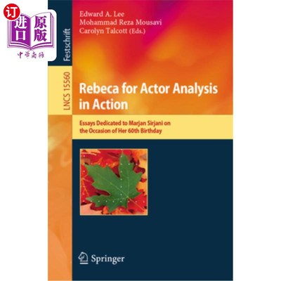 海外直订Rebeca for Actor Analysis in Action: Essays Dedicated to Marjan Sirjani on the O 《行动中的演员分析：献给马