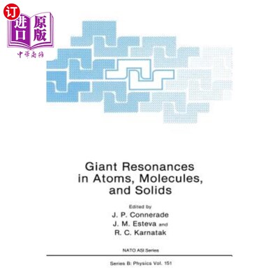 海外直订Giant Resonances in Atoms, Molecules, and Solids 原子、分子和固体中的巨大共振