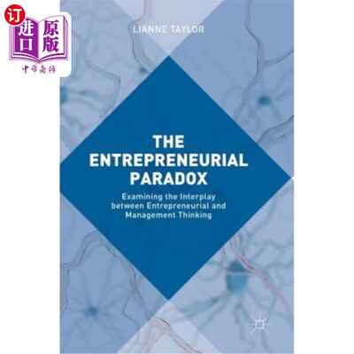 海外直订The Entrepreneurial Paradox: Examining the Interplay Between Entrepreneurial and 创业悖论：考察创业思维与管