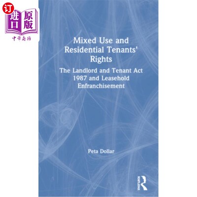 海外直订Mixed Use and Residential Tenants' Rights: The Landlord and Tenant Act 1987 and  混合用途和住宅租户的权利:1