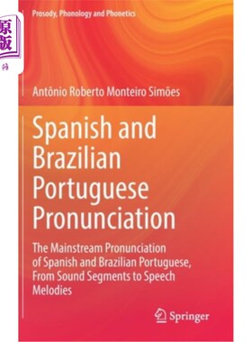 海外直订Spanish and Brazilian Portuguese Pronunciation: The Mainstream Pronunciation of  西班牙语和巴西葡萄牙语发音