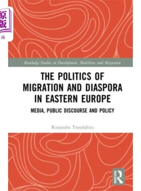 海外直订Politics of Migration and Diaspora in Eastern Eu... 东欧的移民和散居政治