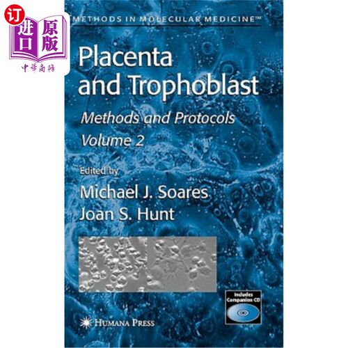 海外直订医药图书Placenta and Trophoblast: Methods and Protocols, Volume II 胎盘和滋养层:方法和协议，第2卷