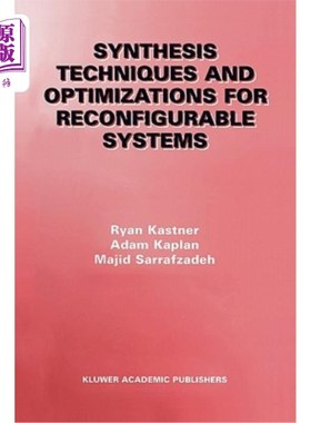 海外直订Synthesis Techniques and Optimizations for Reconfigurable Systems 可重构系统的综合技术与优化