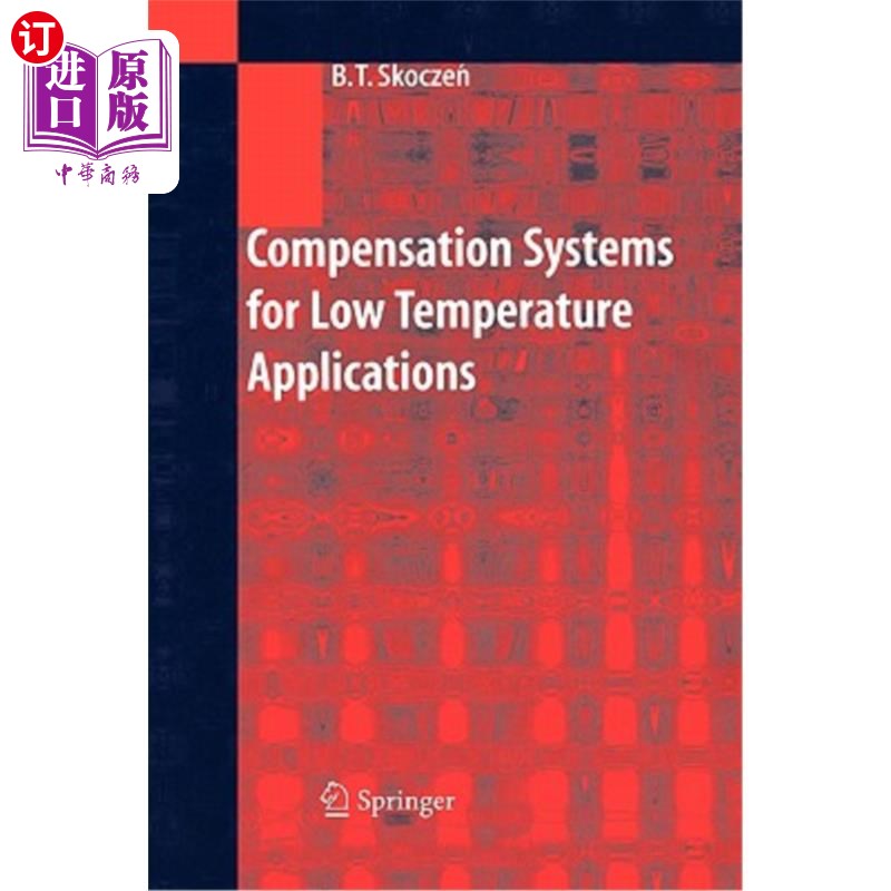 海外直订Compensation Systems for Low Temperature Applications 低温应用补偿系统
