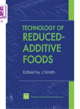 海外直订Technology of Reduced-Additive Foods 低添加剂食品技术