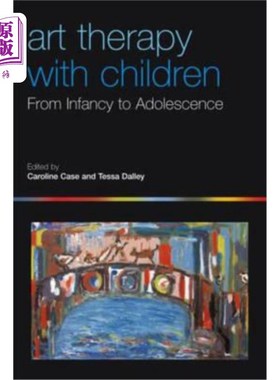 海外直订医药图书Art Therapy with Children: From Infancy to Adolescence 儿童艺术治疗:从婴儿期到青春期