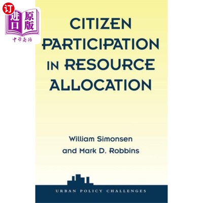 海外直订Citizen Participation In Resource Allocation 公民参与资源配置