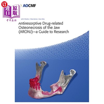 海外直订医药图书Antiresorptive Drug-Related Osteonecrosis of the Jaw (ARONJ) - A Guide to Resear 抗再吸收药物相关颌