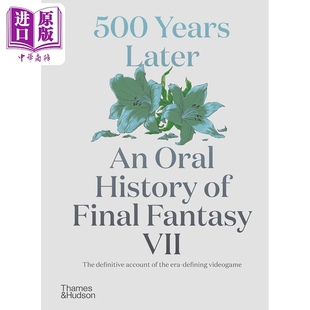 口述历史 Later History Oral 500 Final 500年后：最终幻想 T&H 进口艺术 VII Fantasy 中商原版 Years