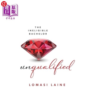 海外直订Unqualified: The Ineligible Bachelor 不合格：不合格的单身汉