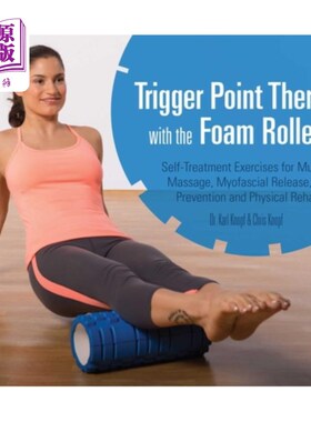 海外直订医药图书Trigger Point Therapy with the Foam Roller: Self-Treatment Exercises for Muscle  泡沫滚轮触发点疗法