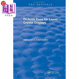 海外直订Dichroic Dyes for Liquid Crystal Displays 液晶显示器用二向色染料