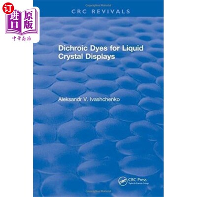 海外直订Dichroic Dyes for Liquid Crystal Displays 液晶显示器用二向色染料