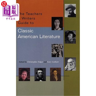 海外直订The Teachers & Writers Guide to Classic American Literature 美国经典文学教师与作家指南