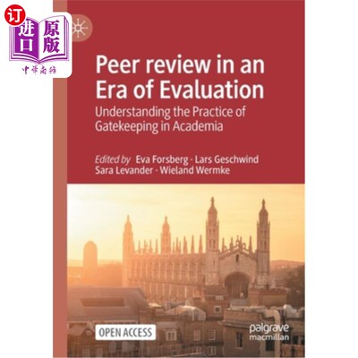 海外直订Peer review in an Era of Evaluation: Understanding the Practice of Gatekeeping i 评价时代的同行评审:理解学