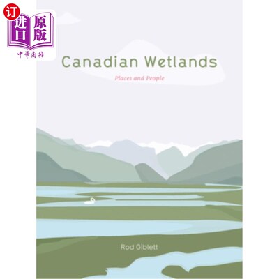 海外直订Canadian Wetlands: Places and People 加拿大湿地：地方和人