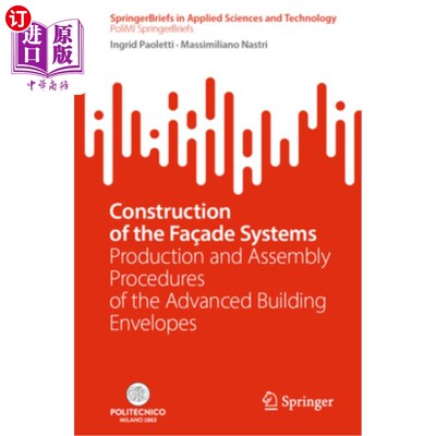 海外直订Construction of the Fa?ade Systems: Production and Assembly Procedures of the Ad Constructi