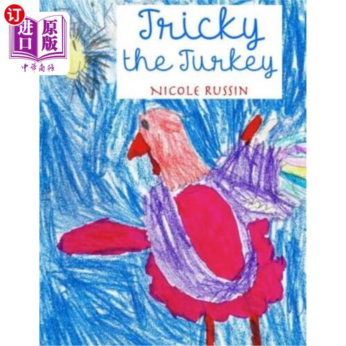 海外直订Tricky The Turkey: A Kindergarten Book 棘手的火鸡：一本幼儿园的书
