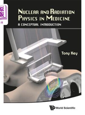 海外直订医药图书Nuclear and Radiation Physics in Medicine: A Conceptual Introduction 医学中的核与辐射物理:概念导论