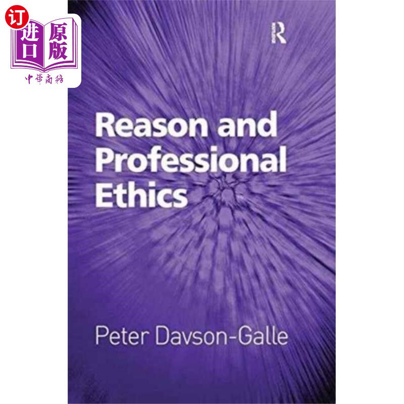 海外直订Reason and Professional Ethics 理性与职业道德